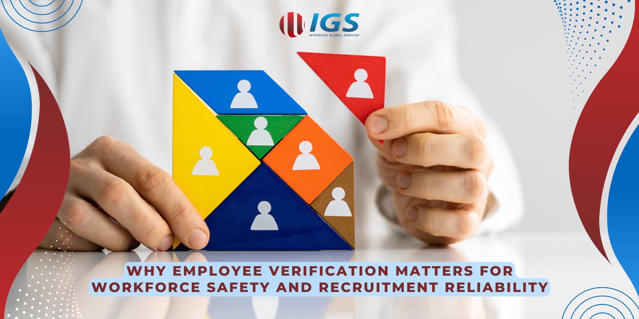 Why Employee Verification Matters for Workforce Safety and Recruitment Reliability