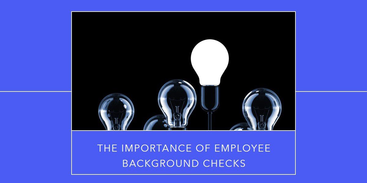 What is the need of Employee Background Checks?