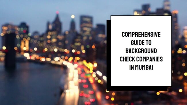 Top Background Check Companies in Mumbai, Hiring Process Enhancement, Employee Verification Services, Workplace Security, Recruitment Best Practices, Employment Verification Mumbai, Background Screening India, Risk Mitigation in Hiring, Compliance in Recruitment, HR Solutions Mumbai