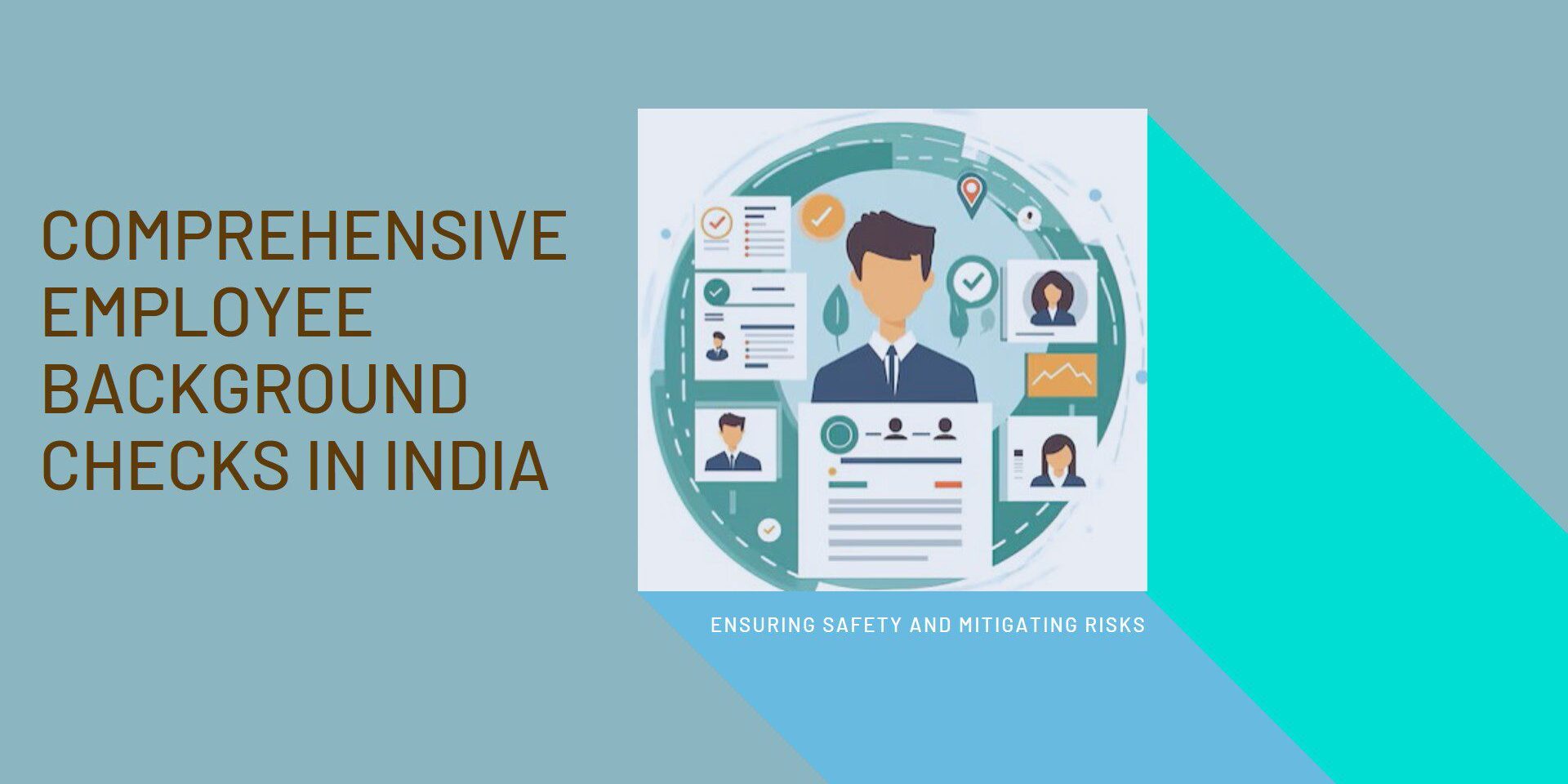 Comprehensive Employee Background Checks In India, Comprehensive Employee Background Checks, Employee Verification, Background Checks in India, Risk Mitigation, Workplace Safety, Hiring Process, HR Practices, Fraud Prevention, Candidate Screening, Criminal Record Verification, Educational Verification, Employment History Check, Identity Verification, Address Verification, Reference Checks, Credit History Check, Reputable Background Verification Company, Legal Compliance, Workplace Harassment Prevention, Integritas, Employee Vetting, Recruitment Best Practices, Transparent Hiring Process, Reputation Protection, Financial Stability, Regulatory Requirements in India, Positive Work Environment.