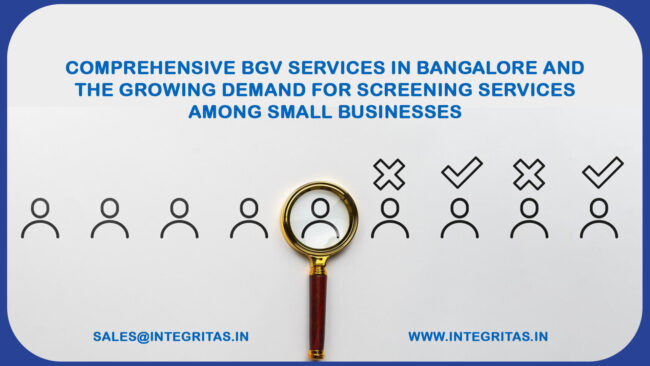 BGV Services in Bangalore, Background Checks Company in Bangalore, Background Screening Services in Bangalore, Background Verification Company in Bangalore, Background Verification Services in Bangalore, Background Checks Company Company in Bangalore, Background Checks Services in Bangalore