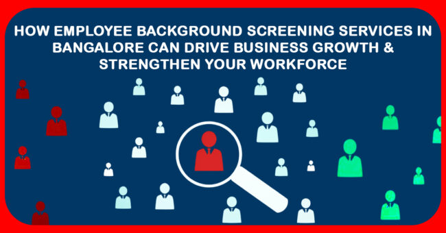 Employee Background Screening Services in Bangalore, Background Checks Company in Bangalore, Background Screening Services in Bangalore, Background Verification Company in Bangalore, Background Verification Services in Bangalore, Background Checks Services in Bangalore, Pre-employment Background Screening in Bangalore, Pre-employment Background Checks in Bangalore, Background Verification Vendor in Bangalore, Background Check Service Provider in Bangalore, Employee Background Verification Company in Bangalore, Employee Background Screening Services in Bangalore, BGV Services in Bangalore, Employee BGV Services in Bangalore, BGV Service Provider in Bangalore, Background Verification Service Provider in Bangalore