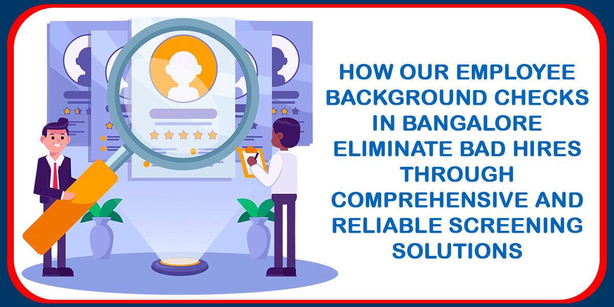 Employee Background Checks in Bangalore, Background Checks Company in Bangalore, Background Screening Services in Bangalore, Background Verification Company in Bangalore, Background Verification Services in Bangalore, Background Checks Services in Bangalore, Pre-employment Background Screening in Bangalore, Pre-employment Background Checks in Bangalore, Background Verification Vendor in Bangalore, Background Check Service Provider in Bangalore, Employee Background Verification Company in Bangalore, Employee Background Screening Services in Bangalore, BGV Services in Bangalore, Employee BGV Services in Bangalore, BGV Service Provider in Bangalore, Background Verification Service Provider in Bangalore