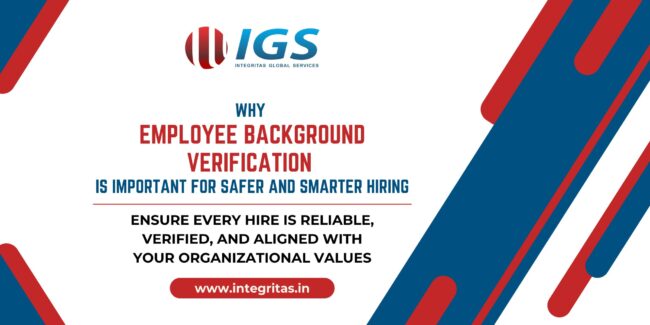 Why Employee Background Verification Is Important for Safer and Smarter Hiring