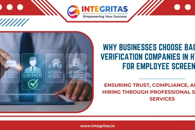 Why Businesses Choose Background Verification Companies in Hyderabad for Employee Screening