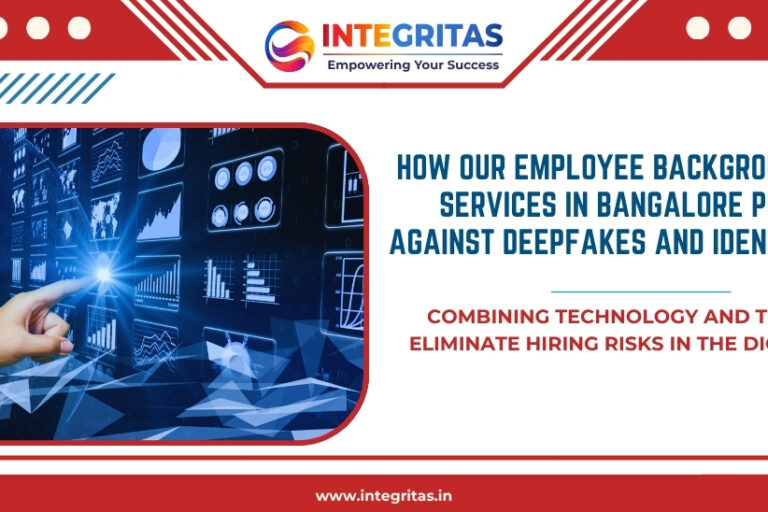 How Our Employee Background Check Services in Bangalore Protect Against Deepfakes and Identity Fraud